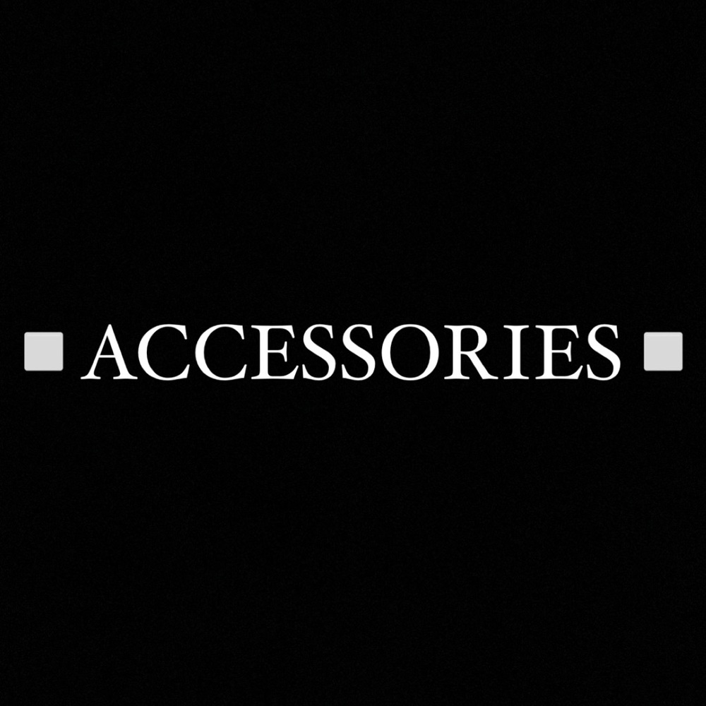 ACCESSORIES